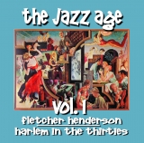 Fletcher Henderson - The Jazz Age Volume 1: Harlem in the Thirties - Classic Jazz Music