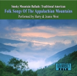 Harry & Jeanie West - 
Smoky Mountain Ballads: Traditional American Folk Songs Of The Appalachian Mountains - Classic Folk, Blues Music