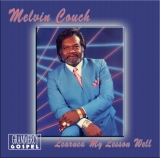 Melvin Couch - Learned My Lesson Well - Classic Gospel, Christian, Spiritual  Music