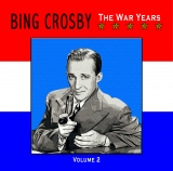 Bing Crosby - The War Years Volume 2 - Classic Jazz Music