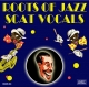 Roots Of Jazz Scat Vocals